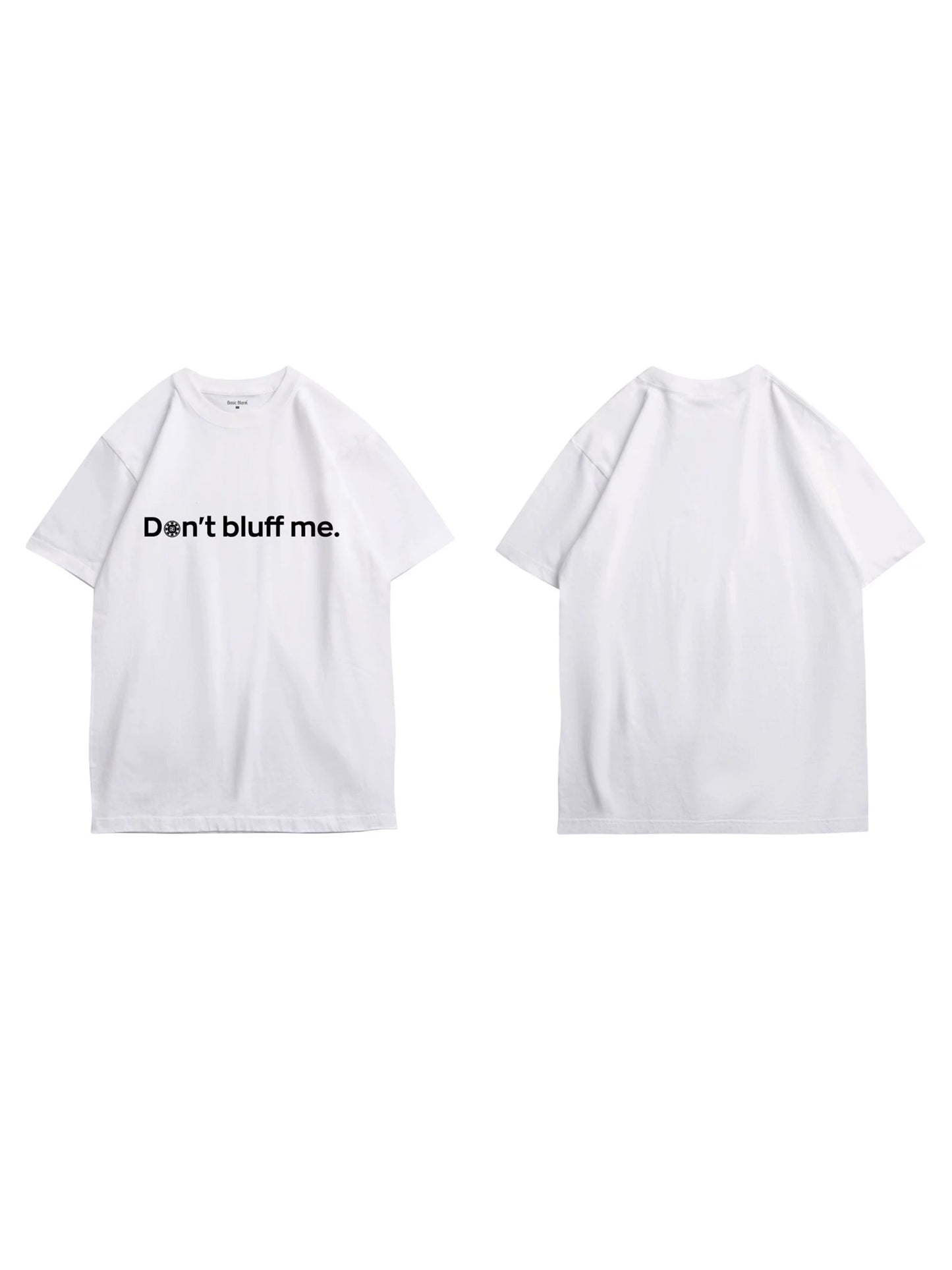Don't bluff me Tシャツ