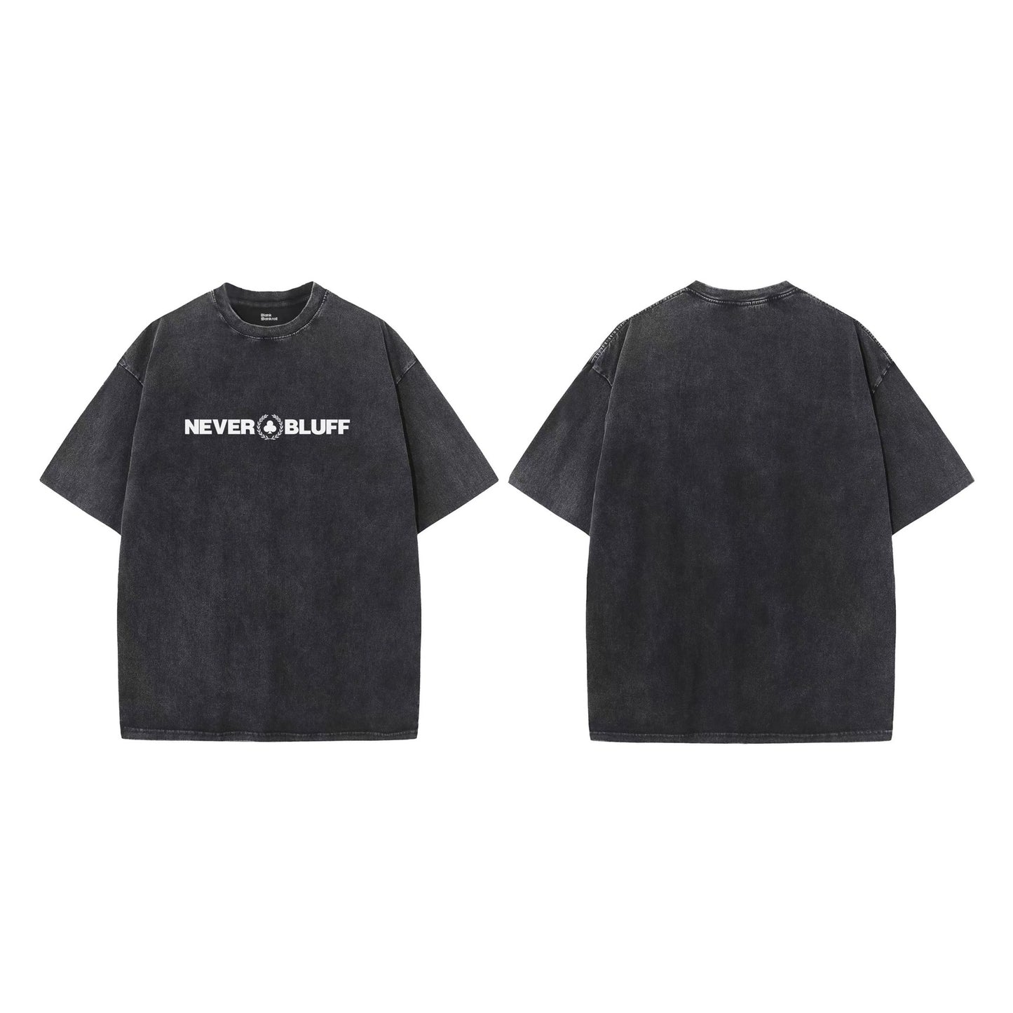 NEVER BLUFF Tシャツ